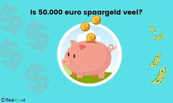 Is 50.000 euro spaargeld veel?